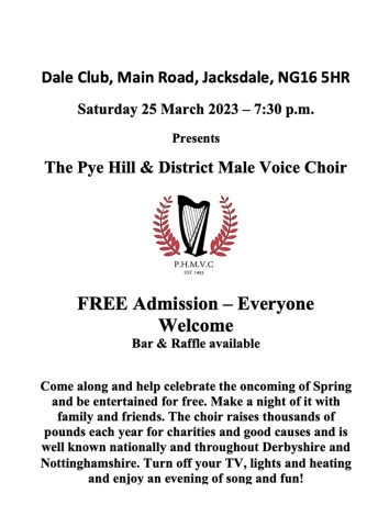 Pye Hill & District Male Voice Choir FREE Concert at the Dale Club, Jacksdale  Saturday 25 March 2023, 7:30 p.m.