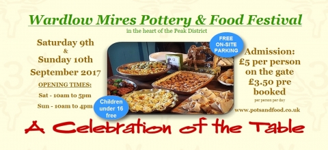 6th Wardlow Mires Pottery and Food Festival, Saturday 9th and Sunday 10th September, 2017
