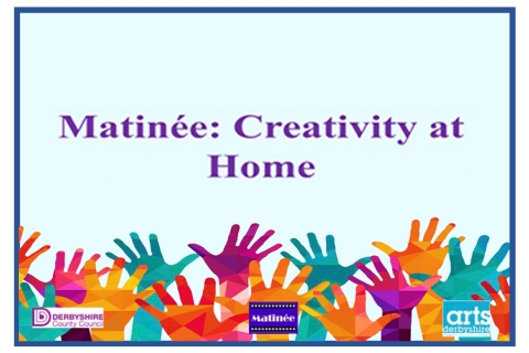 Matinée: Creativity at home