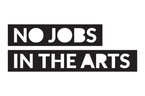 No Jobs In The Arts - Open Call