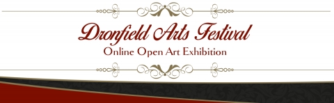 Dronfield Arts Festival's Open Art Exhibition Open Now!