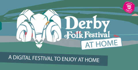 Derby Folk Festival 2020 at Home goes global