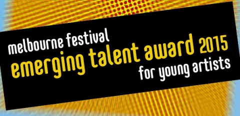 Melbroune Festival Emerging Talent Award 2015