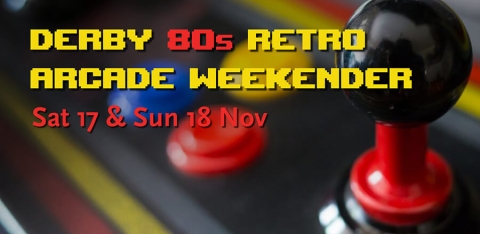 Derby 80s Retro Arcade Weekender 