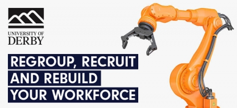 Regroup, Recruit and Rebuild your workforce with support funding from the University of Derby
